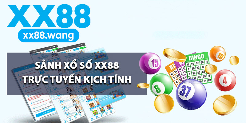 Sảnh xổ số XX88 trực tuyến kịch tính